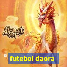 futebol daora